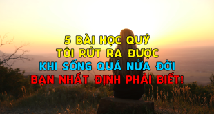 5-bai-hoc-quy-toi-rut-ra-duoc-khi-song-qua-nua-doi-nguoi-nay-ban-nhat-dinh-phai-biet